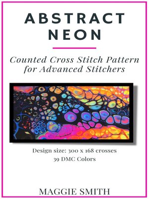 cover image of Abstract Neon Counted Cross Stitch Pattern for Advanced Stitchers